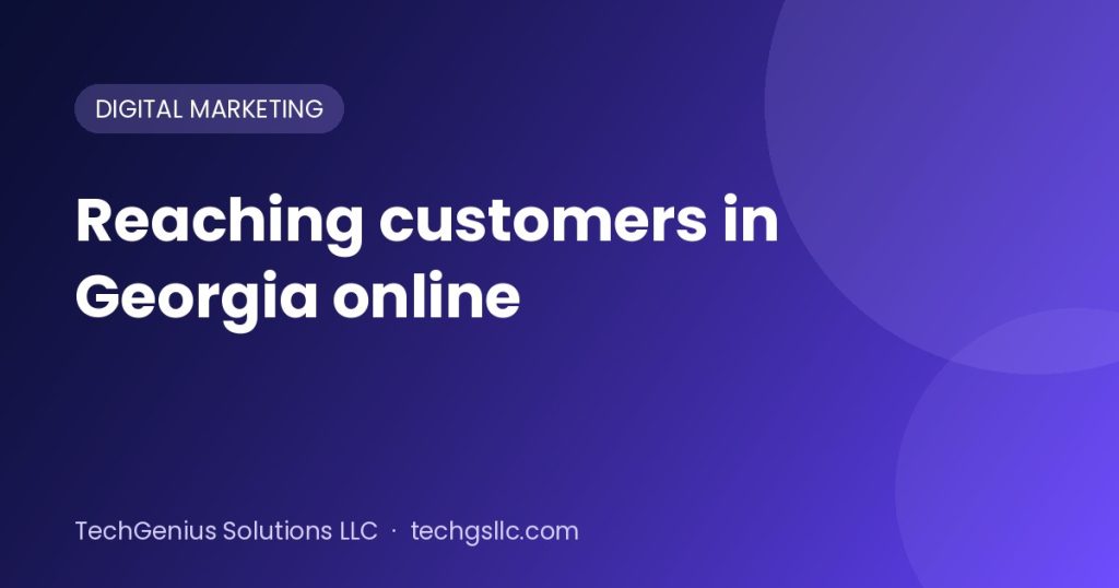 Reaching customers in Georgia online